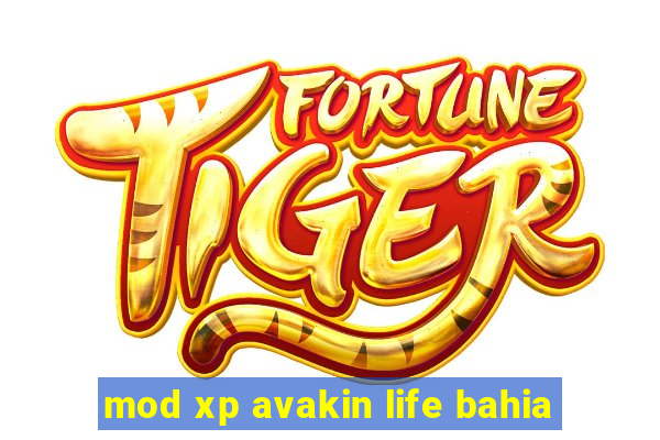 mod xp avakin life bahia